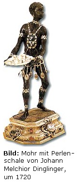 Johann Melchior Dinglinger - Mohr mit Perlenschale