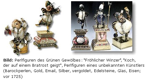 Perlfiguren im Grünen Gewölbe